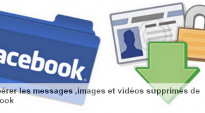 Récupérer les messages ,images et vidéos supprimés de Facebook