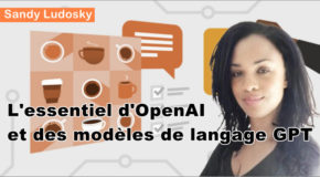 L’essentiel d’OpenAI et des modèles de langage GPT