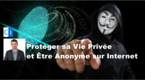 Protéger sa vie privée et être anonyme sur internet