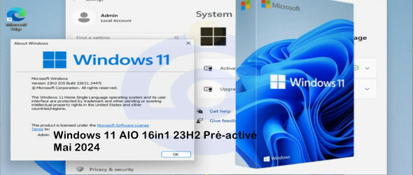 Windows 11 AIO 16in1 23H2 Pré-activé Mai 2024