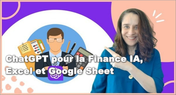 ChatGPT pour la Finance IA, Excel et Google Sheet